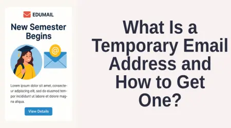 What Is a Temporary Email Address and How to Get One ?